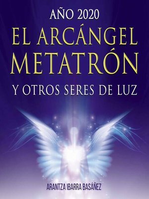 cover image of El Arcángel Metatrón y otros seres de luz